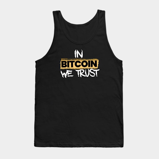 In Bitcoin We Trust Tank Top by DesignBoomArt